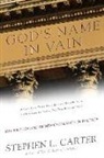 Stephen Carter, Stephen L. Carter - God''s Name in Vain