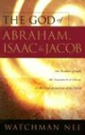 Watchman Nee - God of abraham isaac and jacob