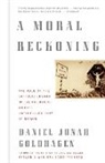 Daniel Jonah Goldhagen - A Moral Reckoning