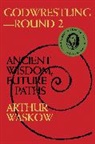 Arthur Waskow, Arthur I. Waskow, Arthur O. Waskow, Rabbi Arthur O. Waskow - Godwrestling— Round 2