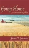 Frank T Griswold, Frank T. Griswold, Frank T. III Griswold, Frank T. Griwold - Going Home