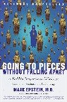 Mark Epstein, Mark Md Epstein - Going to Pieces without Falling Apart