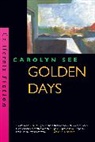Carolyn See, See Carolyn - Golden Days