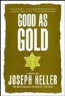 Joseph Heller, Joseph L. Heller - Good As Gold