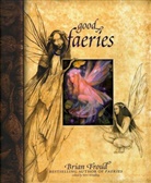 Brian Froud, Terri Windling, Terri Windling - Good Faeries, Bad Faeries