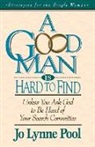 Jo Lynne Pool, Thomas Nelson Publishers - A Good Man Is Hard to Find
