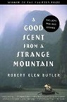 Robert Olen Butler, Robert Olen Butler Butler, Butler Robert Olen - Good Scent from a Strange Mountain