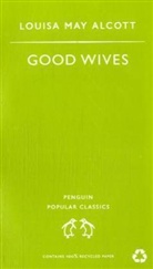 Louisa May Alcott - Good Wives