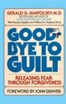 G. Jampolsky, Gerald Jampolsky, Gerald G. Jampolsky, Gerald G. Md Jampolsky - Good-Bye to Guilt