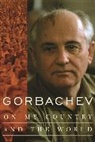 Mikhail Gorbachev, Mikhail S. Gorbachev - Gorbachev