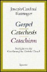 Benedict, Benedict XVI, Joseph Ratzinger, Joseph Cardinal Ratzinger - Gospel catechesis catechism