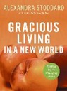 Alexandra Stoddard - Gracious Living in a New World