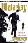 Keith Gray, Gray Keith - Malarkey