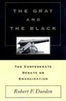 Robert F Durden, Robert Franklin Durden - The Gray and the Black