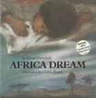 Eloise Greenfield, Eloise/ Byard Greenfield, Carole Byard, Carole M. Byard, Carole M. Byard, Eloise Greenfield - Africa Dream