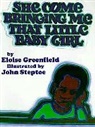 Eloise Greenfield, Eloise/ Steptoe Greenfield, Eloise Greenfield, John Steptoe - She Come Bringing Me That Little Baby Girl