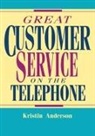 Kristin Anderson, Kristin L. Anderson - Great Customer Service on the Telephone
