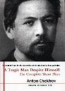 A. P. Chekhov, Anton Chekhov, Anton Pavlovich Chekhov - Tragic Man Despite Himself