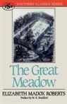 M E Bradford, M. E. Bradford, Elizabeth Madox Roberts, J. S. Sanders - Great Meadow