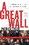 Patrick Tyler - A Great Wall