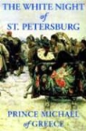 Prince Michael, MICHEL, Prince Michael of Greece - White Night of St. Petersburg