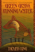 Thomas King - Green Grass, Running Water