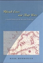 Mark Monmonier, Mark S. Monmonier, Monmonier Mark, Mark S. Monmonnier - Rhumb Lines and Map Wars