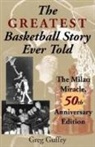 Greg Guffey, Greg L Guffey, Greg L. Guffey, Guffey Greg L, Foreword by Bob Hammel Greg Guffey, Greg Guffey - Greatest Basketball Story Ever Told