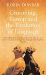 Robin Dunbar, Robin Ian MacDonald Dunbar - Grooming Gossip and the Evolution of Language