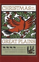Dorothy Dodge (EDT)/ Robbins Robbins, Dorothy Dodge Robbins, Kenneth Robbins - Christmas on the Great Plains