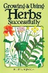 Betty E. M. Jacobs, Betty E. M. Jacobs, Betty E.m. Jacobs - Growing & Using Herbs Successfully