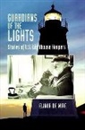 Elinor De Wire - Guardians of the Lights: Stories of U.S. Lighthouse Keepers