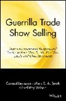 Conrad Levinson, Conrad Smith Levinson, Jay Conrad Levinson, Jay Conrad Etc. Smith Levinson, Jay Conrad Smith Levinson, Jc Levinson... - Guerrilla Trade Show Selling