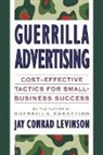 Jay Conrad Levinson, Charles Rubin - Guerrilla Advertising