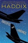 Margaret Peterson Haddix - Takeoffs and Landings