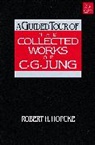 Robert Hopcke, Robert H. Hopcke - A Guided Tour of the Collected Works of C.G. Jung