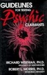 Robert L. Morris, Richard Wiseman, Richard/ Morris Wiseman - Guidelines for Testing Psychic Claimants