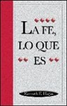 Kenneth E Hagin, Kenneth E. Hagin - La Fe, Lo Que Es
