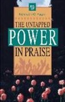 Kenneth E. Hagin, kenneth jr Hagin, Kenneth W Hagin - Untapped power in praise -the-