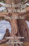Samuel J. Hahn, Scott Patton - Stories Told Under the Sycamore Tree