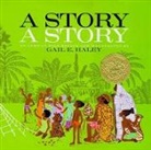 Gail E. Haley, Haley Gail E., Gail E. Haley - "A Story, A Story: An African Tale Retold "
