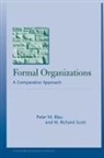 Peter Blau, Peter M. Blau, Peter M. Scott Blau, Peter Michael Blau, Blau Peter, W. Scott... - Formal Organizations