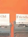 Stephen Dixon - Old Friends