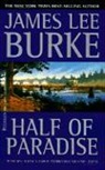 James Lee Burke - Half of Paradise