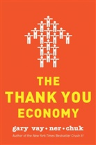 Gary Vaynerchuk - The Thank You Economy