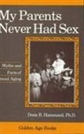 Doris B Hammond, Doris B. Hammond - My Parents Never Had Sex