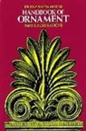 FRANZ, Franz Meyer, David R. Meyer, Franz Meyer, Franz S. Meyer, Franz Sales Meyer - Handbook of Ornament