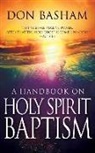 Don Basham, Donald Basham - Handbook on Holy Spirit Baptism