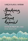 Thich Nhat Hanh, Thich Nhat Hanh, Nhat Hanh Thich - Finding Our True Home