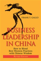 Gallo, Frank Gallo, Frank T Gallo, Frank T. Gallo, Gallo Frank T. - Business Leadership in China